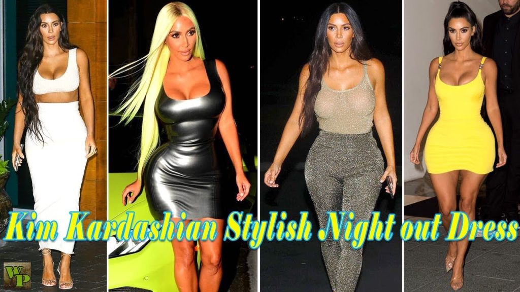 Kim Kardashian Latest Night out – Dress Fashion – Outfits and Style 2019