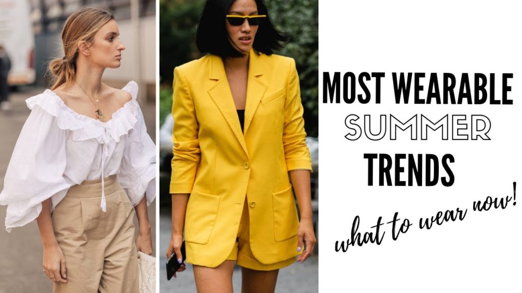 Top Wearable Summer Trends | Fashion Trends 2019